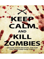 Keep Calm and Kill Zombies Metal Sign