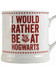 Harry Potter - I would rather be at Hogwarts Mug